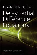 Qualitative Analysis Of Delay Partial Difference Equations (Contemporary Mathematics And Its Applications Book Series)