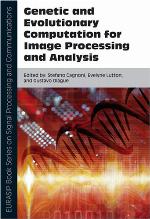 Genetic And Evolutionary Computation For Image Processing And Analysis (Eurasip Book Series On Signal Processing And Communications) (Eurasip Book Series On Signal Processing And Communications)