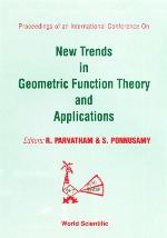 Proceedings of an International Conference on New Trends in Geometric Function Theory and Applications