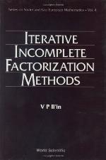 Iterative Incomplete Factorization Methods (Series on Soviet and East European Maths, Vol 4) (Series on Soviet and East European Maths, Vol 4)