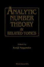 Analytic Number Theory &amp; Related Topics