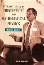 Diverse Topics In Theoretical And Mathematical Physics (Advanced Series In Mathematical Physics)