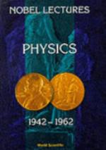 Nobel Lectures in Physics, Vol 3 (1942-1962)