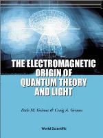 The Electromagnetic Origin Of Quantum Theory And Light