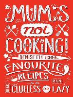 Mum's Not Cooking
