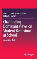 Challenging Dominant Views on Student Behaviour at School