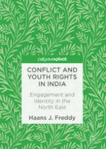Conflict and Youth Rights in India : Engagement and Identity in the North East