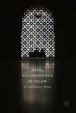 Civil Disobedience in Islam A Contemporary Debate