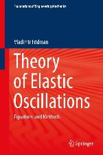 Theory of Elastic Oscillations Equations and Methods