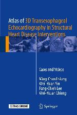 Atlas of 3D Transesophageal Echocardiography in Structural Heart Disease Interventions