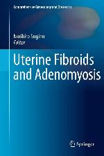 Uterine Fibroids and Adenomyosis