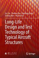 Long-Life Design and Test Technology of Typical Aircraft Structures