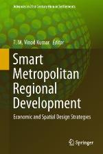 Smart metropolitan regional development : economic and spatial design strategies