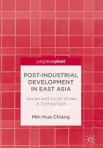 Post-Industrial Development in East Asia : Taiwan and South Korea in Comparison