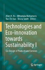 Technologies and Eco-innovation towards Sustainability I : Eco Design of Products and Services
