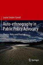 Auto-ethnography in public policy advocacy : theory, policy and practice