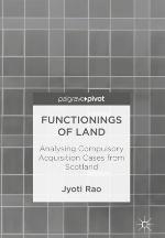 Functionings of Land : Analysing Compulsory Acquisition Cases from Scotland