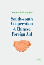 South-south Cooperation and Chinese Foreign Aid
