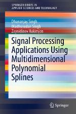 Signal Processing Applications Using Multidimensional Polynomial Splines