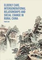 Elderly care, intergenerational relationships and social change in rural China