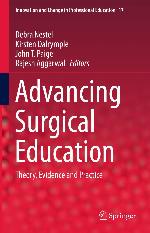 Advancing surgical education : theory, evidence and practice