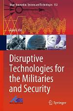 Disruptive Technologies for the Militaries and Security (Smart Innovation, Systems and Technologies)