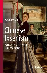 Chinese Ibsenism : Reinventions of Women, Class and Nation