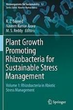 Plant Growth Promoting Rhizobacteria for Sustainable Stress Management : Volume 1: Rhizobacteria in Abiotic Stress Management