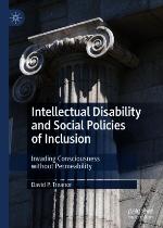 Intellectual disability and social policies of inclusion : invading consciousness without permeability
