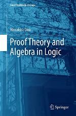Proof Theory and Algebra in Logic (Short Textbooks in Logic)