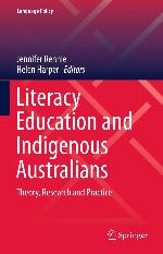 Literacy Education and Indigenous Australians : Theory, Research and Practice