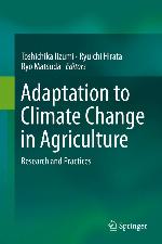 ADAPTATION TO CLIMATE CHANGE IN AGRICULTURE : research and practices.