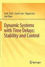 Dynamic systems with time delays: stability and control