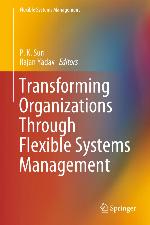 Transforming Organizations Through Flexible Systems Management