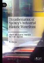 Transformation of Sydney's industrial historic waterfront : the production of tourism for consumption