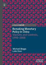 Remaking Monetary Policy in China