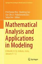 Mathematical Analysis and Applications in Modeling : ICMAAM 2018, Kolkata, India, January 9-12