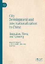 City Development and Internationalization in China Quanzhou, Yiwu, and Nanning