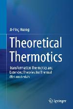 Theoretical Thermotics : Transformation Thermotics and Extended Theories for Thermal Metamaterials
