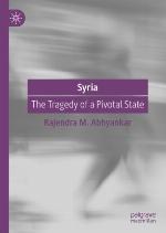 Syria : The Tragedy of a Pivotal State