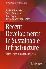 Recent Developments in Sustainable Infrastructure : Select Proceedings of ICRDSI 2019