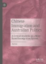 Chinese Immigration and Australian Politics : A Critical Analysis on a Merit-Based Immigration System