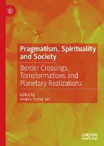 Pragmatism, spirituality and society : border crossings, transformations and planetary realizations