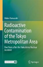 Radioactive Contamination of the Tokyo Metropolitan Area : Five Years after the Fukushima Nuclear Accident
