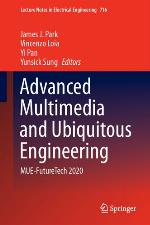 Advanced multimedia and ubiquitous engineering : MUE-FutureTech 2020