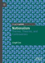 Nationalism : Themes, Theories, and Controversies