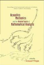 Acoustics, Mechanics, and the Related Topics of Mathematical Analysis - Proceedings of the International Conference to Celebrate Robert P Gilbert's 70th Birthday