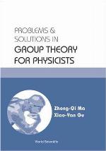 Problems And Solutions In Group Theory For Physicists.