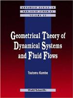 Geometrical theory of dynamical systems and fluid flows