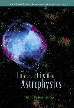 An Invitation to Astrophysics (World Scientific Series in Astronomy and Astrophysic) (World Scientific Series in Astronomy and Astrophysic)
